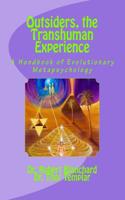 Outsiders, the Transhuman Experience