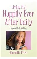 Living My Happily Ever After Daily: Impossible Is Nothing