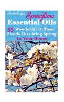 Springtime Essential Oils