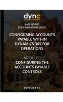 Configuring Accounts Payable within Dynamics 365 for Operations: Module 1: Configuring the Accounts Payable Controls