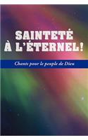 SAINTETE A L'ETERNEL (French