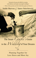 The Smart Couple's Guide to the Wedding of Your Dreams