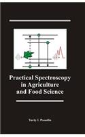 Practical Spectroscopy in Agriculture and Food Science