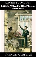 Little What's-His-Name (Le Petit Chose. French Classics)