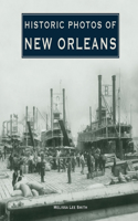 Historic Photos of New Orleans: (Historic Photos)