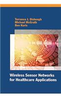 Wireless Sensor Networks for Healthcare Applications