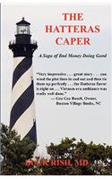 Hatteras Caper - A Saga of Bad Money Doing Good