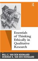 Essentials of Thinking Ethically in Qualitative Research