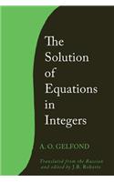 The Solution of Equations in Integers