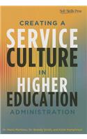 Creating a Service Culture in Higher Education Administration