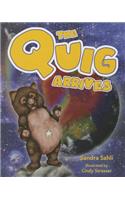 The Quig Arrives