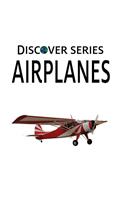 Airplanes: Discover Series Picture Book for Children