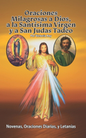 Oraciones Milagrosas a Dios, a la Santísima Virgen y a San Judas Tadeo