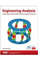 Engineering Analysis with SOLIDWORKS Simulation 2016