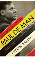 Double Life of Paul de Man