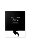 We Two Alone