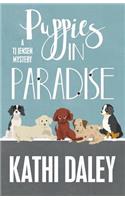 Puppies in Paradise: (Tj Jensen Mystery)