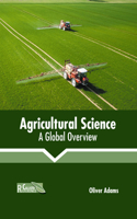 Agricultural Science: A Global Overview