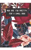 You Are Too Pretty For A Small Dick