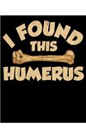 I Found This Humerus