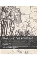 Black Heart And White Heart: Large Print