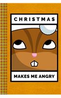 Christmas Makes Me Angry Funny Characters