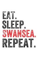 Eat Sleep Swansea Repeat UK United Kingdom Great Britain British Notebook City Gift