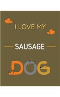 I love My Sausage Dog