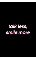 Talk Less, Smile More