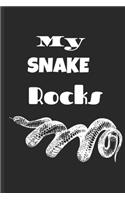 My Snake Rocks: Journal/Notebook/Diary