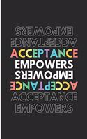 Acceptance Empowers