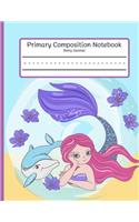 Mermaid - Primary Composition Notebook