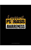 I Support Psoriasis Awareness