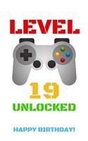 Level 19 Unlocked Happy Birthday!: Gamer Notebook / Journal / Diary / Achievement / Card / Appreciation Gift (6 x 9 - 110 Blank Lined Pages)