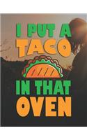I Put A Taco In That Oven: Pregnancy Planner And Organizer, Diary, Notebook Mother And Child