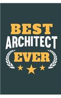 Best Architect Ever: Notebook or Journal for Architects with 120 Dot Grid Pages, 6 x 9 Inches, Cream Paper, Glossy Finished Soft Cover
