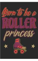 Born To Be A Roller Princess