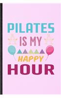Pilates Is My Happy Hour