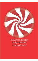 christmas notebook candy notebook: christmas notebook lined christmas diary christmas booklet christmas recipe book candy notebook ruled christmas journal 120 pages 6x9 inches ca. DIN