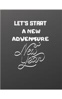 sketchbook gift: let's start a new adventure: New Years Resolution or Bucket List Journal Book to Plan Adventures, Trips, Volunteer work, Things to learn or Other Go