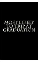 Most Likely to Trip at Graduation