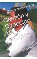 Gestión y Dirección de equipos