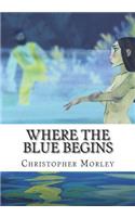 Where the Blue Begins