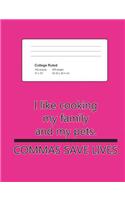Composition Notebook College Ruled Hot Pink - Commas Save Lives: 7.44 X 9.69 inch 200 Pages 100 Sheets: Funny Journal for School Student, Teacher, or Office