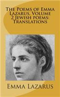 The Poems of Emma Lazarus, Volume 2 Jewish poems: Translations