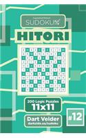 Sudoku Hitori - 200 Logic Puzzles 11x11 (Volume 12)