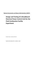 Design and Testing of a Breadboard Electrical Power Control Unit for the Fluid Combustion Facility Experiment