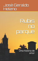 Rubis no parque: Uma história de amor