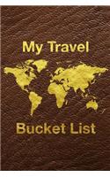My Travel Bucket List: Write In Adventure Log Book Journal With Guided Prompts Ideas - Brown & Gold Continents Of The World