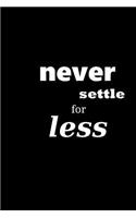 2019 Daily Planner Motivational Saying Never Settle For Less 384 Pages